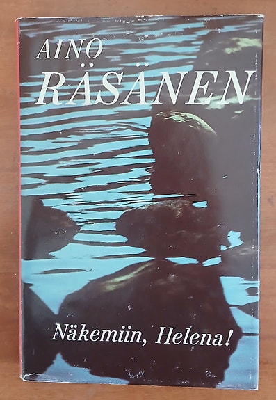 Aino Räsänen NÄKEMIIN, HELENA! Karisto 14p 1977