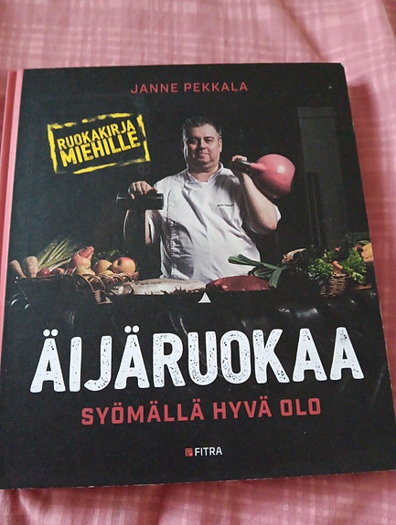 Janne Pekkala Äijäruokaa – Syömällä hyvä olo -keittokirja