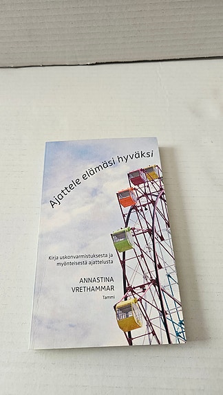 Ajattele elämäsi hyväksi -kirja