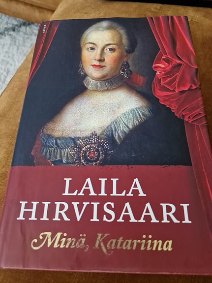 Laila Hirvisaari – Minä, Katariina