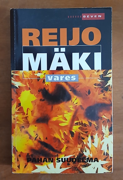 Reijo Mäki PAHAN SUUDELMA Otava Seven 8p 2007