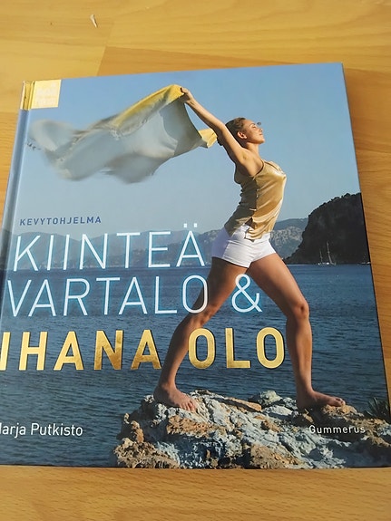 Kiinteä vartalo & Ihana olo - Marja Putkisto