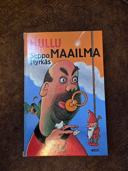Seppo Hyrkäs Hullu maailma kirja