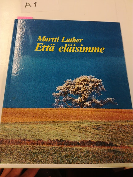Martti Luther: Että eläisimme - kirja