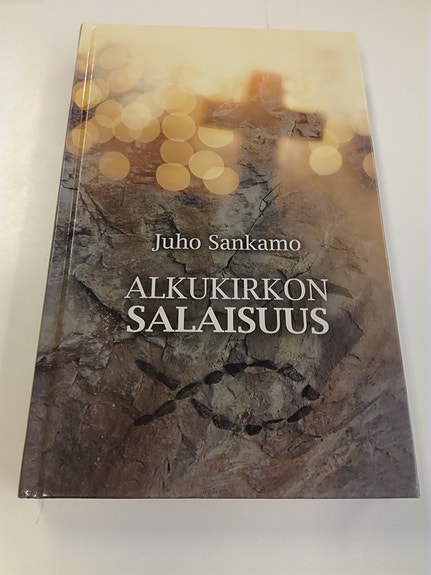 Juho Sankamo Alkukirkon salaisuus kirja