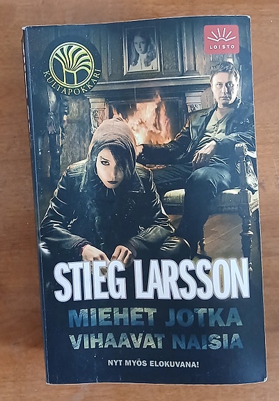 Stieg Larsson MIEHET JOTKA VIHAAVAT NAISIA Wsoy Loisto 14p 2009