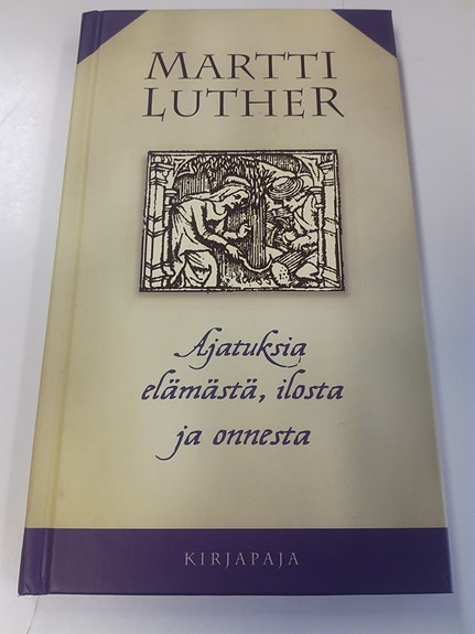 Luther: Ajatuksia elämästä, ilosta ja onnesta -kirja