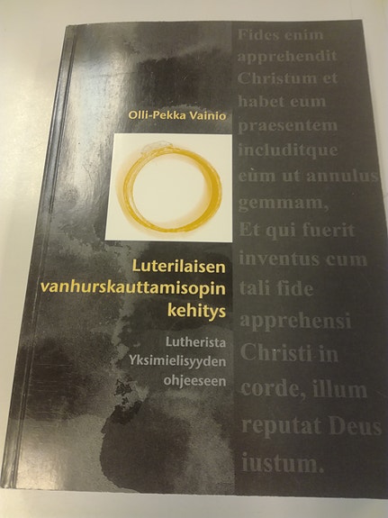 Olli-Pekka Vainio: Luterilaisen vanhurskauttamisopin kehitys -kirja