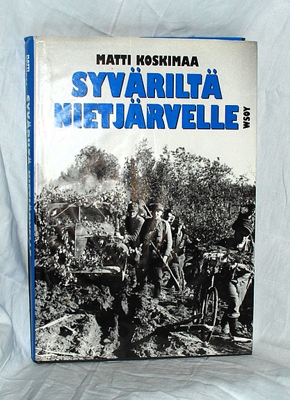 Matti Koskimaa SYVÄRILTÄ NIETJÄRVELLE (WSOY 1.p 1998)