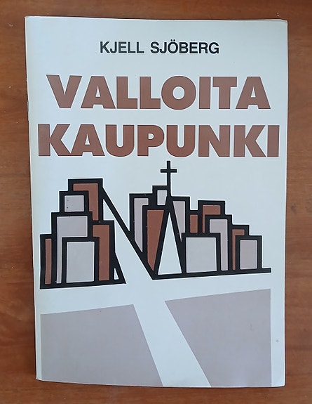 Kjell Sjöberg VALLOITA KAUPUNKI  Uusi elämä 1989