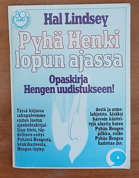 Hal Lindsey PYHÄ HENKI lopun ajassa : opaskirja Hengen uudistukseen!
