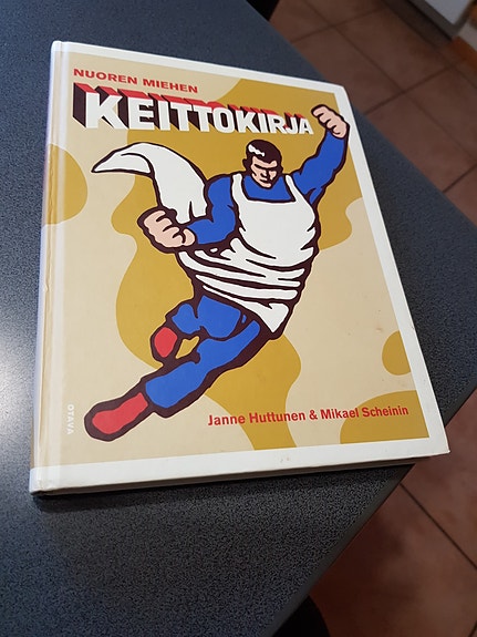 Nuoren miehen keittokirja. Janne Huttunen ym.