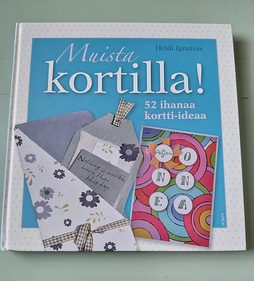 Muista kortilla! -kirja, 52 ihanaa kortti-ideaa