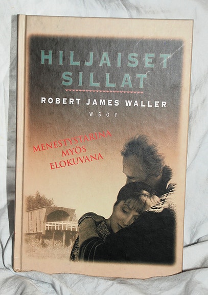 Robert James Waller HILJAISET SILLAT (WSOY 12.p 1996)