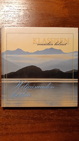 Hiljaisuuden hetkiä – Klassisen musiikin helmet