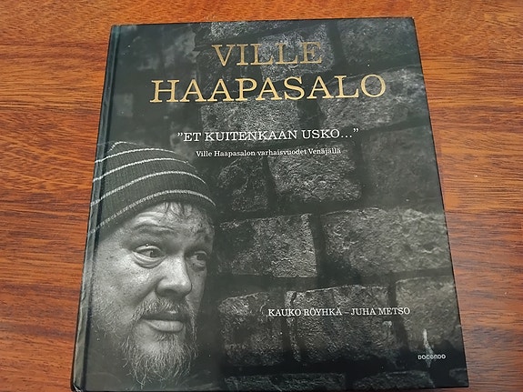Ville Haapasalo - Et kuitenkaan usko... - Kauko Röyhkä m