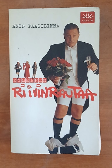 Paasilinna Arto KYMMENEN RIIVINRAUTAA Wsoy Loistopokkari 4p 2002
