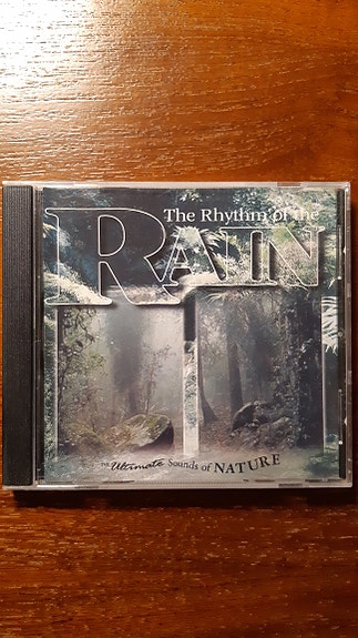 The Rhythm of the Rain – Ultimate Sounds of Nature
