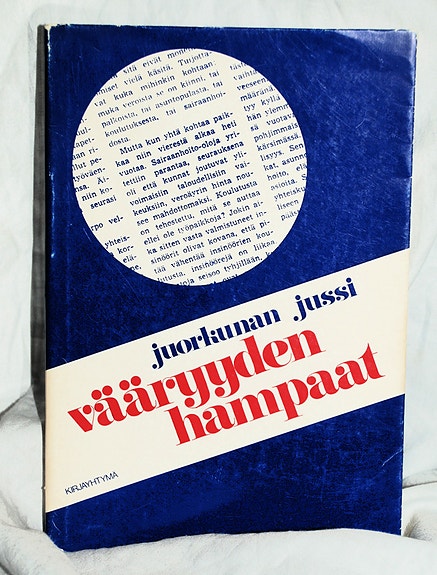 Juorkunan Jussi VÄÄRYYDEN HAMPAAT (Kirjayhtymä 1.p 1970)
