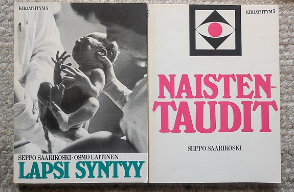 Saarikoski Seppo Lapsi syntyy ja Naistentaudit 1980
