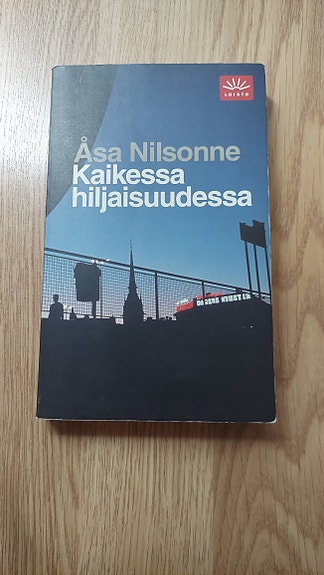 Kaikessa hiljaisuudessa, Åsa Nilsonne