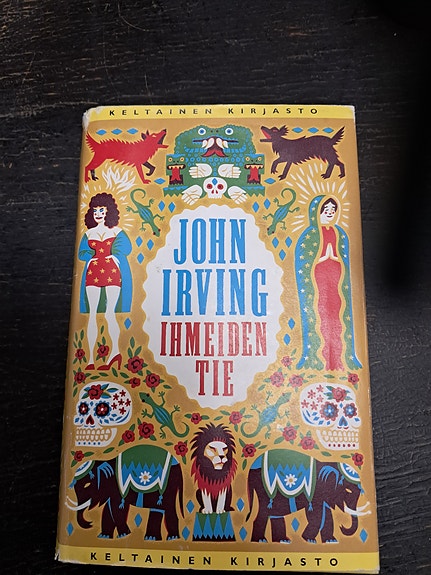 John Irving Ihmeiden tie kirja