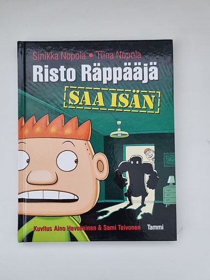Risto Räppääjä saa isän Sinikka Nopola Tiina Nopola