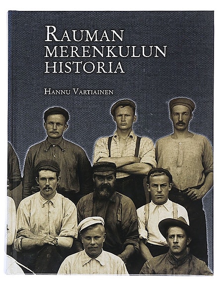 Rauman merenkulun historia - Hannu Vartiainen