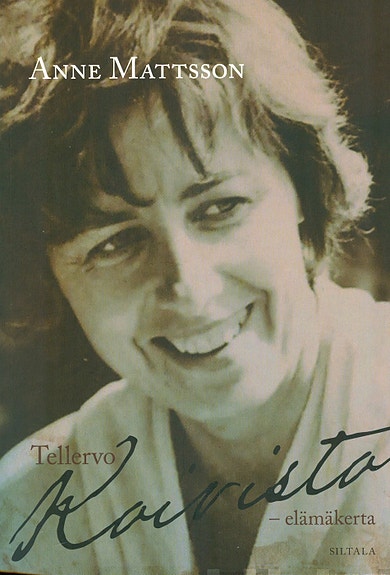 Tellervo Koivisto : Elämäkerta - Anne Matsson