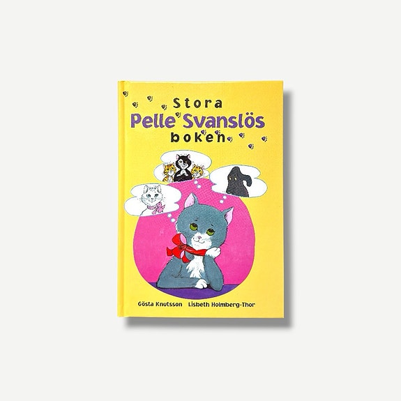 Stora Pelle Svanslös boken – Gösta Knutsson & Lisbeth Holmberg-Thor