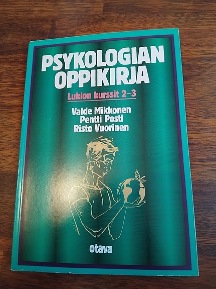 Psykologian oppikirja lukion kurssit 2-3 - Mikkonen Posti m