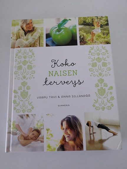 Koko naisen terveys/Varpu Tavi & Anna Sillanpää