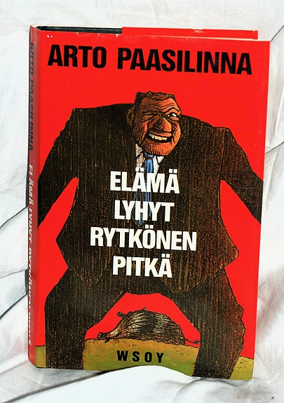 Arto Paasilinna ELÄMÄ LYHYT RYTKÖNEN PITKÄ (WSOY 2.p 1991)
