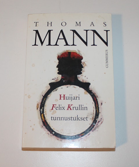 Thomas Mann - Huijari Felix Krullin Tunnustukset
