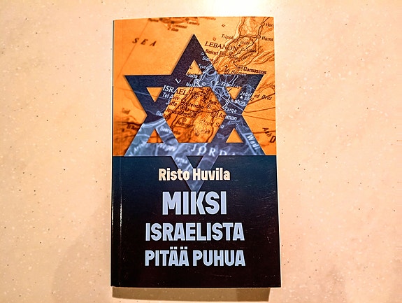 Risto Huvila: Miksi Israelista pitää puhua?
