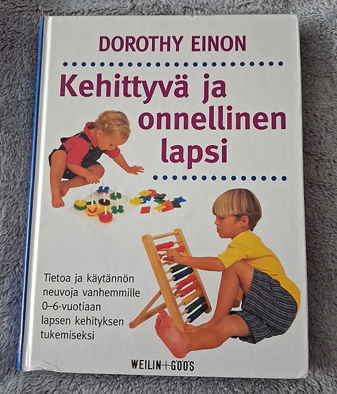Dorothy Einon - Kehittyvä ja onnellinen lapsi