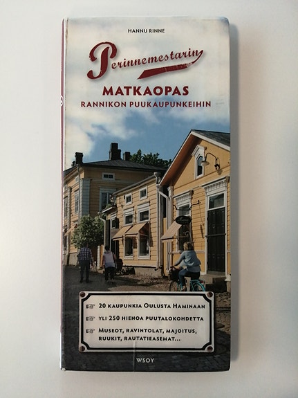 Hannu Rinne: Perinnemestarin matkaopas rannikon puukaupunkeihin