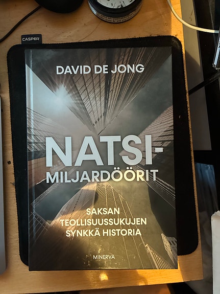 David de Jong: Natsimiljardöörit - Saksan teollisuussukujen synkkä historia