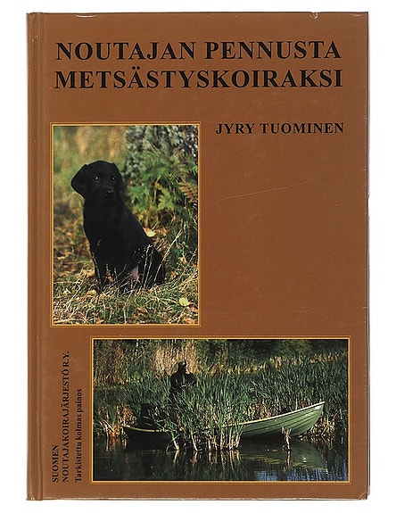Noutajan pennusta metsästyskoiraksi - Tuominen, Jyry