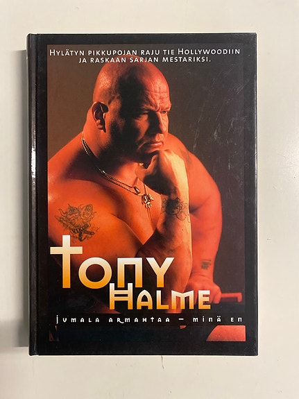 Tony Halme Jumala armahtaa – minä en