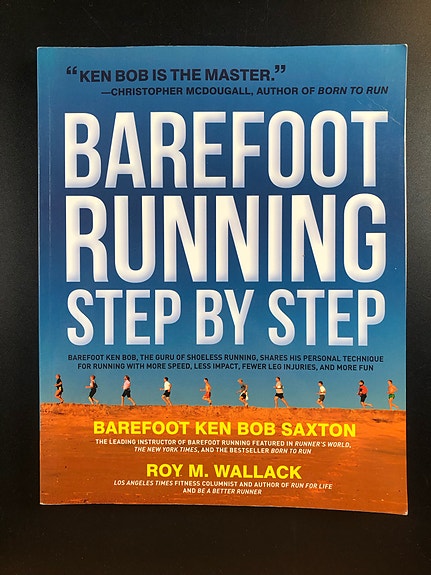 Barefoot Running Step by Step by Ken Bob Saxton and Roy M. Wallack (In English)