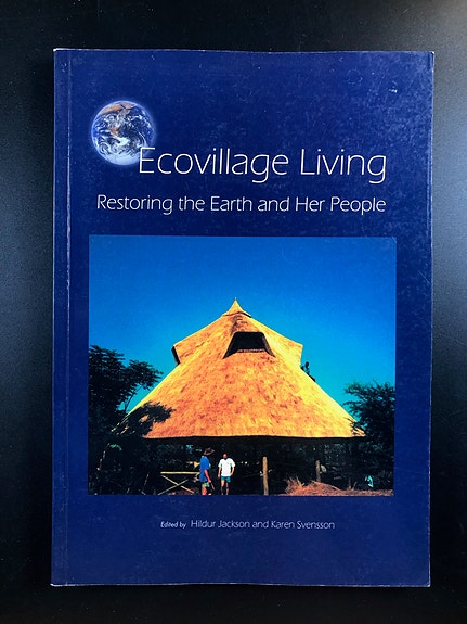 Ecovillage Living by Hildur Jackson and Karen Svensson (Book in English)