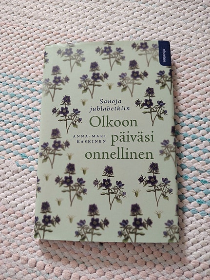 Anna-Mari Kaskinen Olkoon päiväsi onnellinen