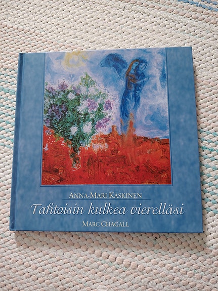 Anna-Mari Kaskinen Tahtoisin kulkea vierelläsi