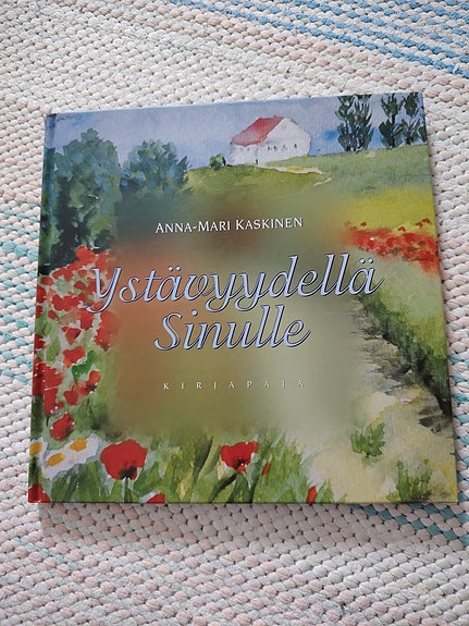 Anna-Mari Kaskinen Ystävyydellä sinulle