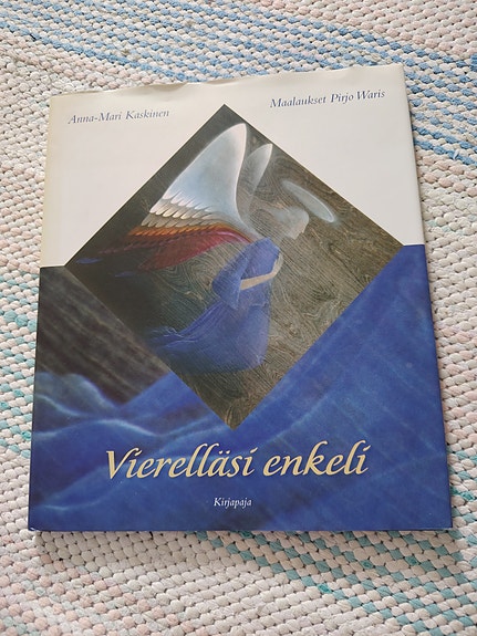 Anna-Mari Kaskinen Vierelläsi enkeli