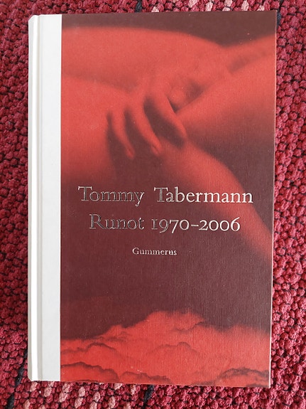 Tommy Tabermann Runot 1970–2006 runokirja