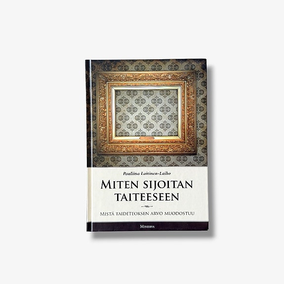Pauliina Laitinen-Laiho – Miten sijoitan taiteeseen