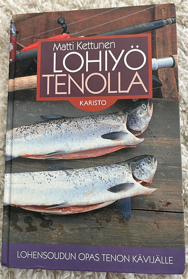 Matti Kettunen: Lohiyö Tenolla - kirja