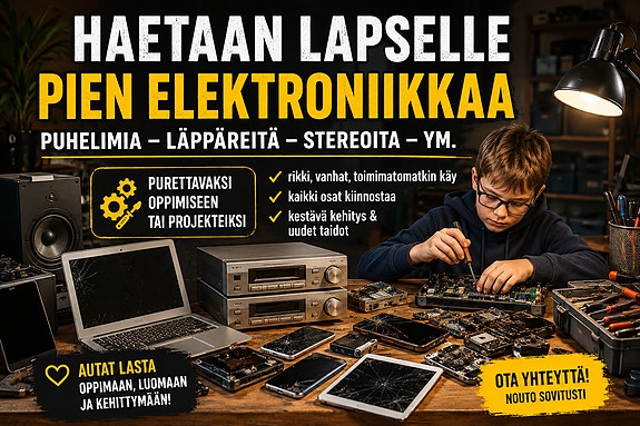 Haetaan lapselle elektroniikkaa harraste purkuun/projektiksi